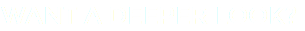 WANT A DEEPER LOOK?